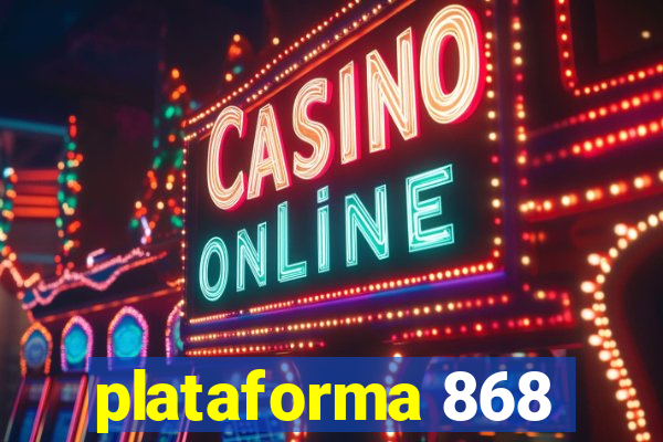 plataforma 868